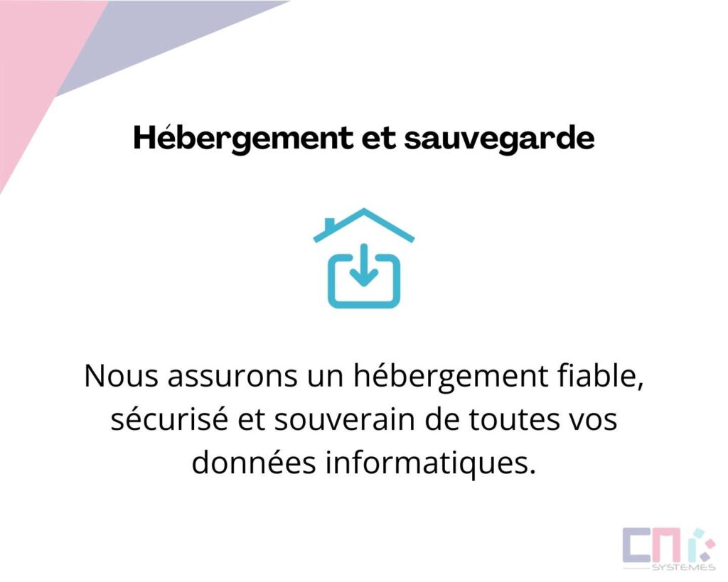 Nous assurons un hébergement fiable, sécurisé et souverain de toutes vos données informatiques.